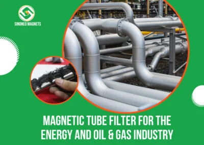 Magnetic Tube Filter for the Energy and Oil & Gas Industry